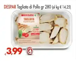 Eurospar DESPAR Tagliata di Pollo gr 280 offerta
