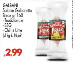 Eurospar GALBANI Salame Galbanetto Break gr 160 offerta