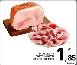Spazio Conad Prosciutto cotto I nostri campi Ferrarini offerta