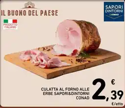 Spazio Conad Culatta al forno alle erbe Saporidintorni offerta