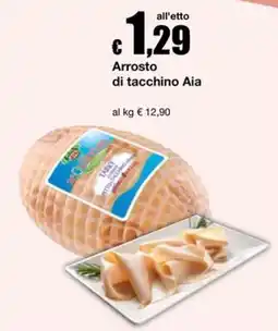 Sì con te Market Arrosto di tacchino Aia offerta