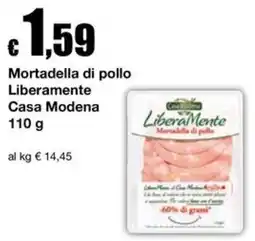 Sì con te Market Mortadella di pollo Liberamente Casa Modena offerta