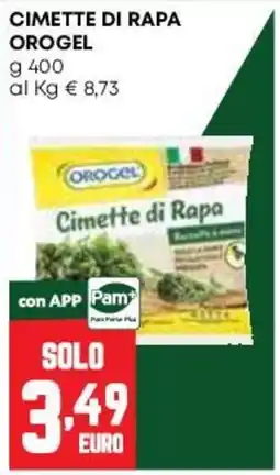 Pam Cimette di Rapa Orogel offerta