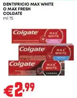 Pam Dentifricio Max White o Max Fresh Colgate offerta
