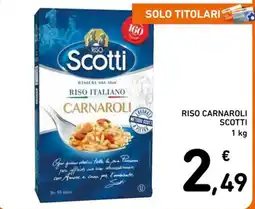 Spazio Conad Riso Carnaroli Scotti offerta