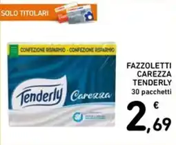 Spazio Conad Fazzoletti Carezza Tenderly offerta