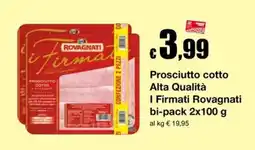 Sì con te Market Prosciutto cotto I Firmati Rovagnati offerta