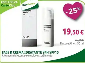 Lloyds Farmacia Face d crema idratante 24h spf15 offerta