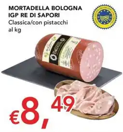 Migross Superstore Mortadella Bologna IGP Re di Sapori offerta