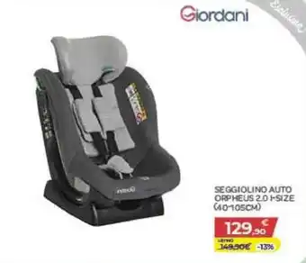 Bimbo Store Giordani Seggiolino auto Orpheus 2.0 i-size offerta