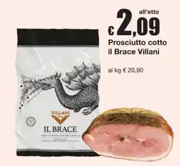 Sì con te Prosciutto cotto il Brace Villani offerta