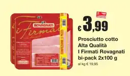 Sì con te Prosciutto cotto I Firmati Rovagnati offerta