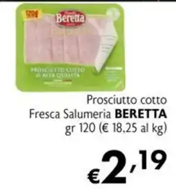 Maxi Supermercati Prosciutto cotto Fresca Salumeria Beretta offerta