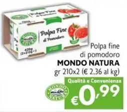 Maxi Supermercati Polpa fine di pomodoro Mondo Natura offerta
