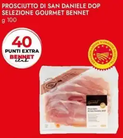 Bennet Prosciutto di San Daniele DOP selezione gourmet Bennet offerta