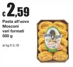Sì con te Pasta all'uovo Mosconi offerta