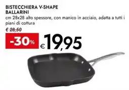 Bennet Bistecchiera v-shape ballarini offerta