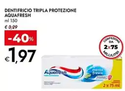 Bennet Dentifricio tripla protezione Aquafresh offerta