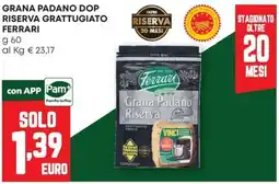 Pam Grana Padano Riserva Ferrari offerta
