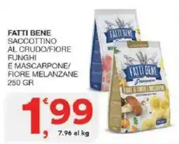 Sisa Fatti Bene Saccottino al Crudo/Fiore Funghi e Mascarpone/Fiore Melanzane offerta