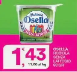 Sisa Robiola Osella senza lattosio offerta