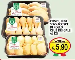 Centro Oceano Cosce, fusì, sovracosce di pollo Club dei Galli offerta
