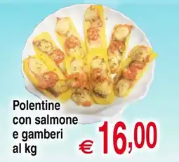 Centro Oceano Polentine con salmone e gamberi offerta