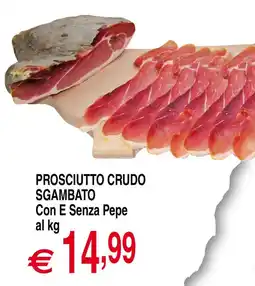 Centro Oceano Prosciutto Crudo Sgambato Con E Senza Pepe offerta