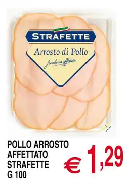Centro Oceano Pollo arrosto affettato Strafette offerta