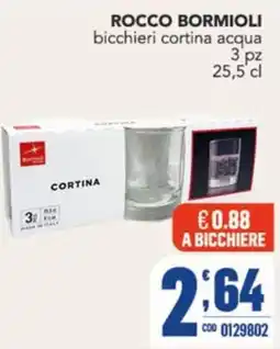 Gruppo di Palo Rocco Bormioli bicchieri cortina acqua offerta