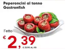 Eurospar Peperoncini al tonno Gastronfish offerta