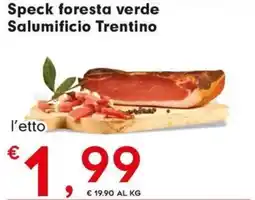 Eurospar Speck foresta verde Salumificio Trentino offerta
