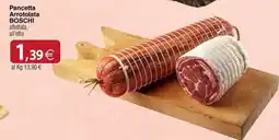 Docks Cash&Carry Pancetta Arrotolata BOSCHI offerta