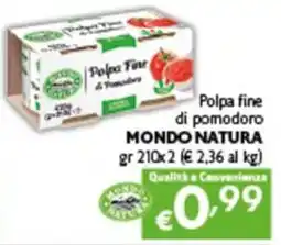 Spak Supermercati Polpa fine di pomodoro Mondo Natura offerta