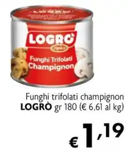 Maxi Family Funghi trifolati champignon LOGRÒ offerta