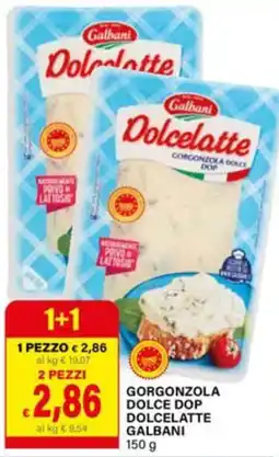 Il Gigante Gorgonzola dolce DOP Dolcelatte Galbani offerta