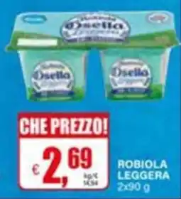 Il Gigante Robiola leggera Osella offerta