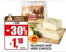 Il Gigante Taleggio Dop vero Carozzi offerta