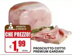 Il Gigante Prosciutto cotto premium Gardani offerta