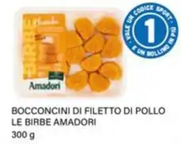 Il Gigante Bocconcini di filetto di pollo Le Birbe Amadori offerta
