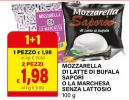 Il Gigante Mozzarella di latte di bufala Saporì o La Marchesa senza lattosio offerta