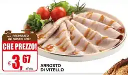 Il Gigante Arrosto di vitello offerta