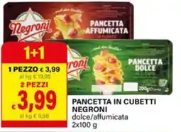 Il Gigante Pancetta in cubetti Negroni offerta