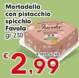 Despar Mortadella con pistacchio spicchio Favola offerta