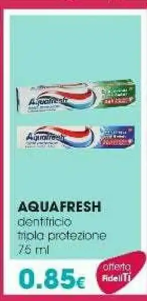 Tigotà Aquafresh dentifricio tripla protezione 75 ml offerta