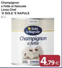 Docks Cash&Carry Champignon a fette 'O Sole 'E Napule offerta