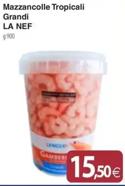 Docks Cash&Carry Mazzancolle Tropicali Grandi LA NEF offerta