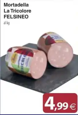 Docks Cash&Carry Mortadella La Tricolore Felsineo offerta
