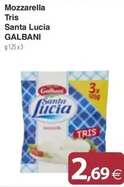 Docks Cash&Carry Mozzarella Tris Santa Lucia Galbani offerta