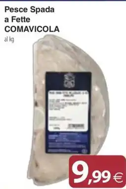 Docks Cash&Carry Pesce Spada a Fette Comavicola offerta